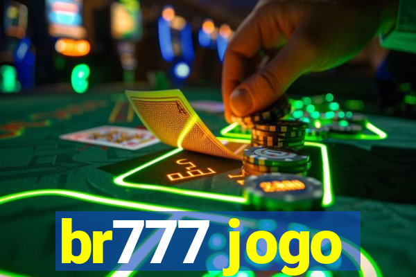 br777 jogo